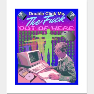 Double Click Me The F Out Of Here Retro 90's Computer Matrix VR Reality Graphic Posters and Art